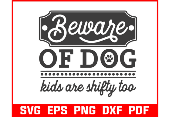 Be Aware of Dog Kids Are Shifty Too SVG