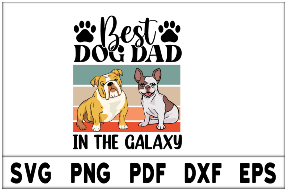 Best Dog Dad in the Galaxy SVG Design