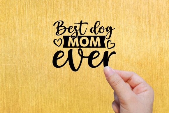 Best Dog Mom Ever-Happy Mothers Day Svg