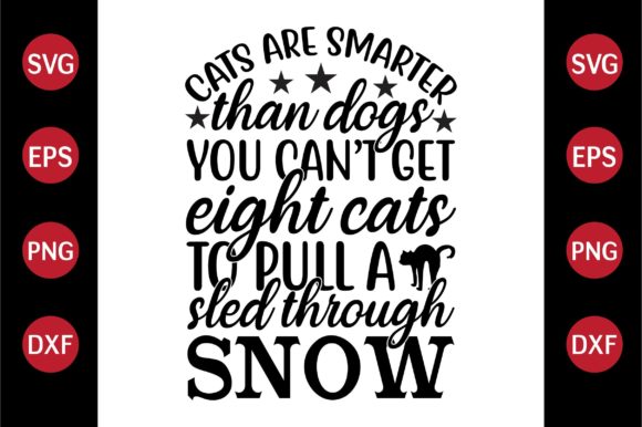 Cat SVG Design Cats Are Smarter Than Dog
