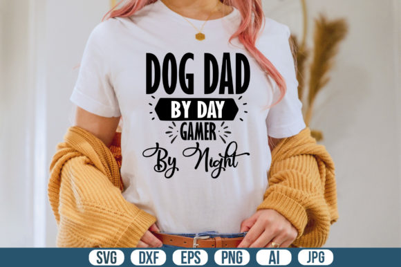 Dog Dad by Day Gamer by Night Svg