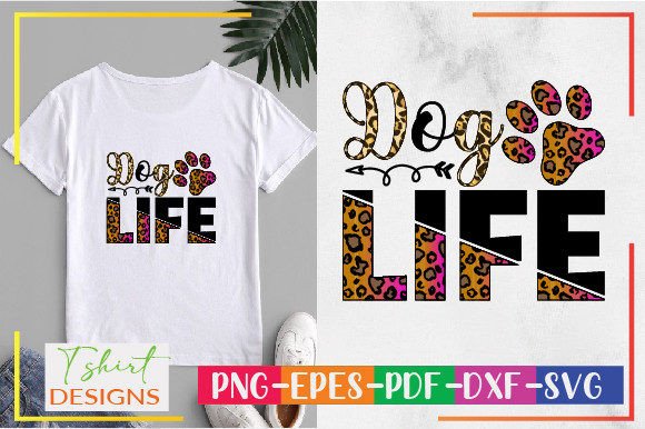 Dog Life Sublimation Design