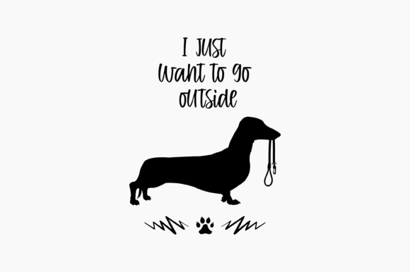 Dog Sausage Ask to Go Outside
