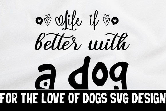 Life if Better with a Dog