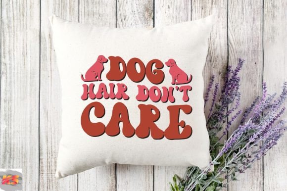 Retro Dog Hair Don’t Care SVG